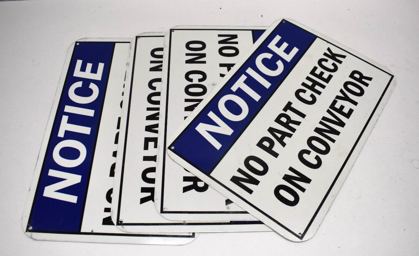 Lot of 4 Notice No Part Check On Conveyor Aluminum Signs 12&Prime; x 18&Prime; Blue/White