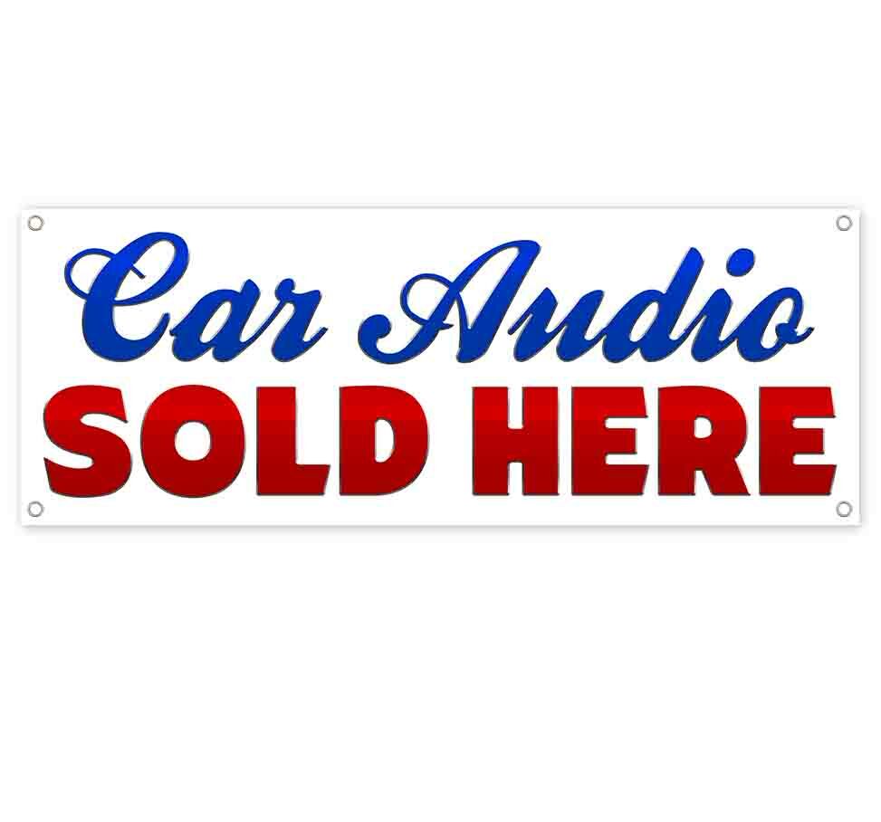 CAR AUDIO SOLD HERE Advertising Vinyl Banner Flag Sign Many Sizes SPEAKERS