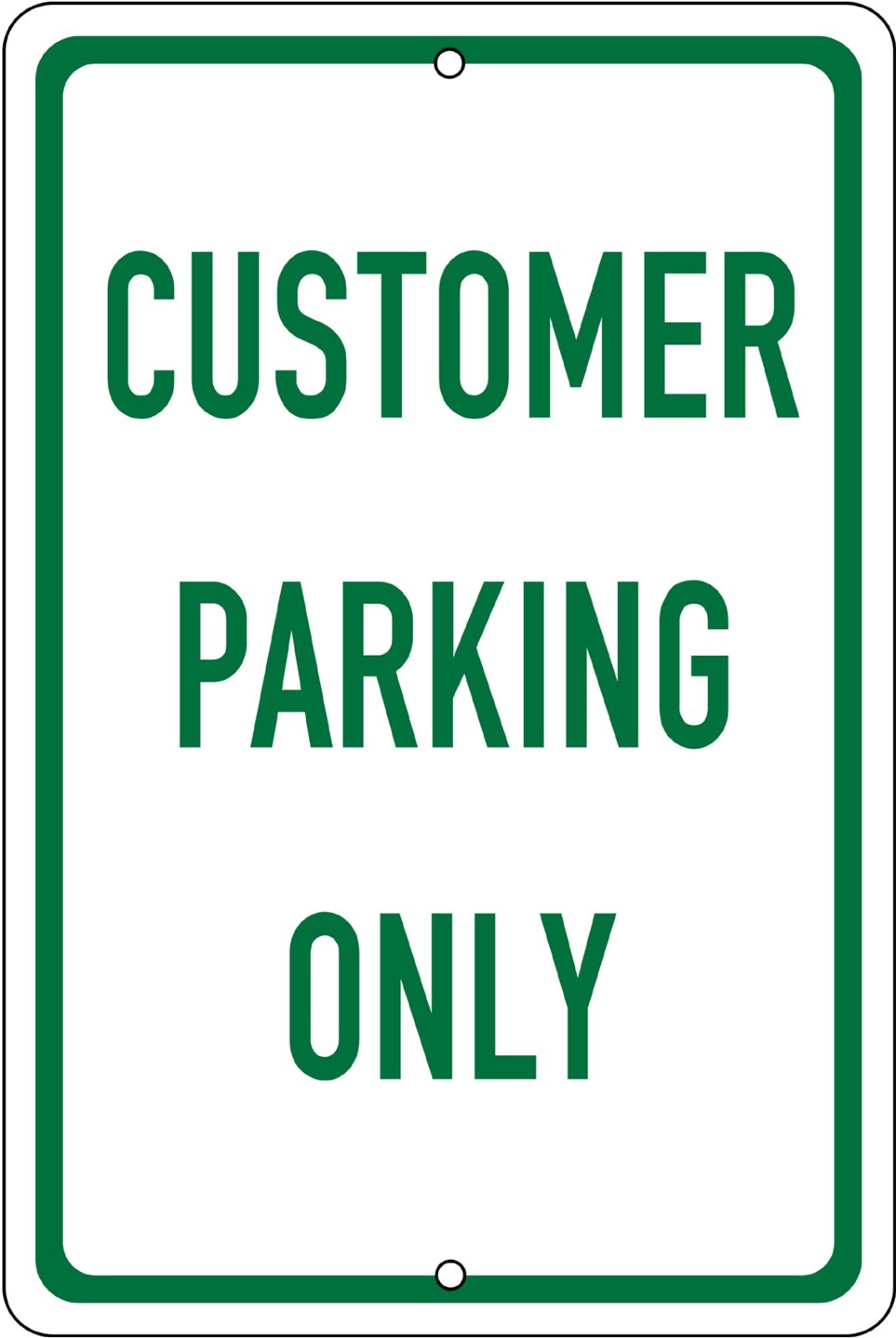 Customer Parking Only in Green/White UV Protected 8&Prime;x12&Prime; Aluminum Sign