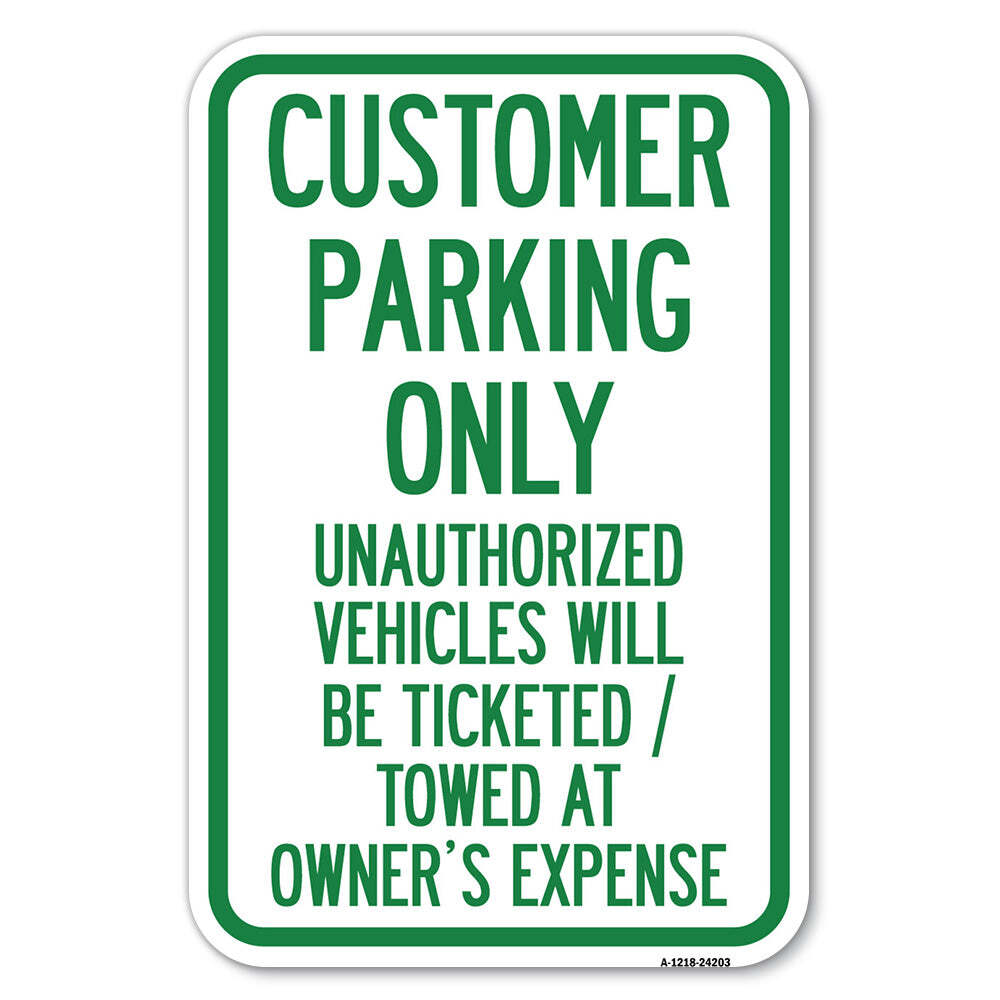 Customer Parking Only Unauthorized Vehicles Wil Heavy Gauge Metal Parking Sign