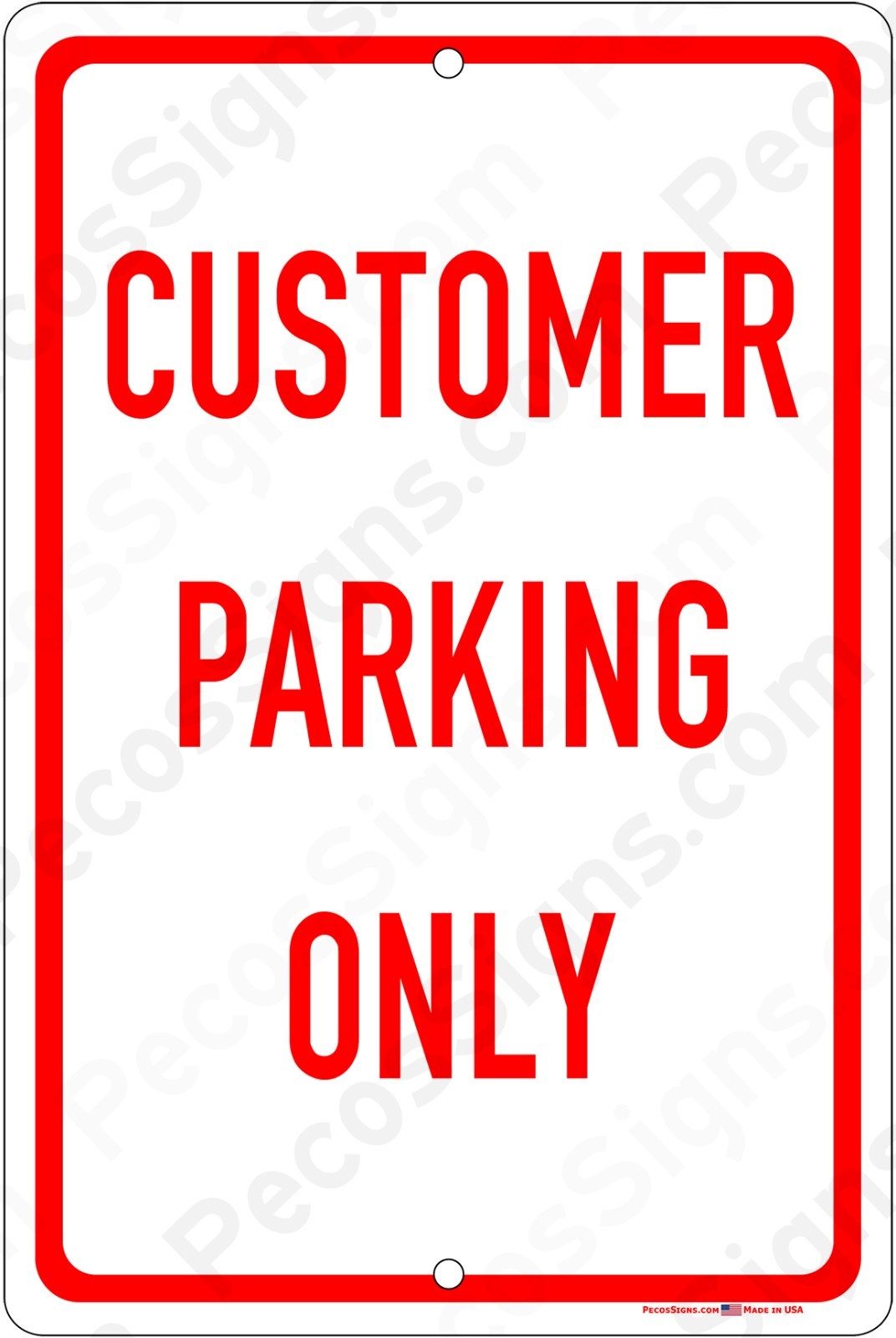 Customer Parking Only in Red/White UV Protected 8&Prime;x12&Prime; Aluminum Sign