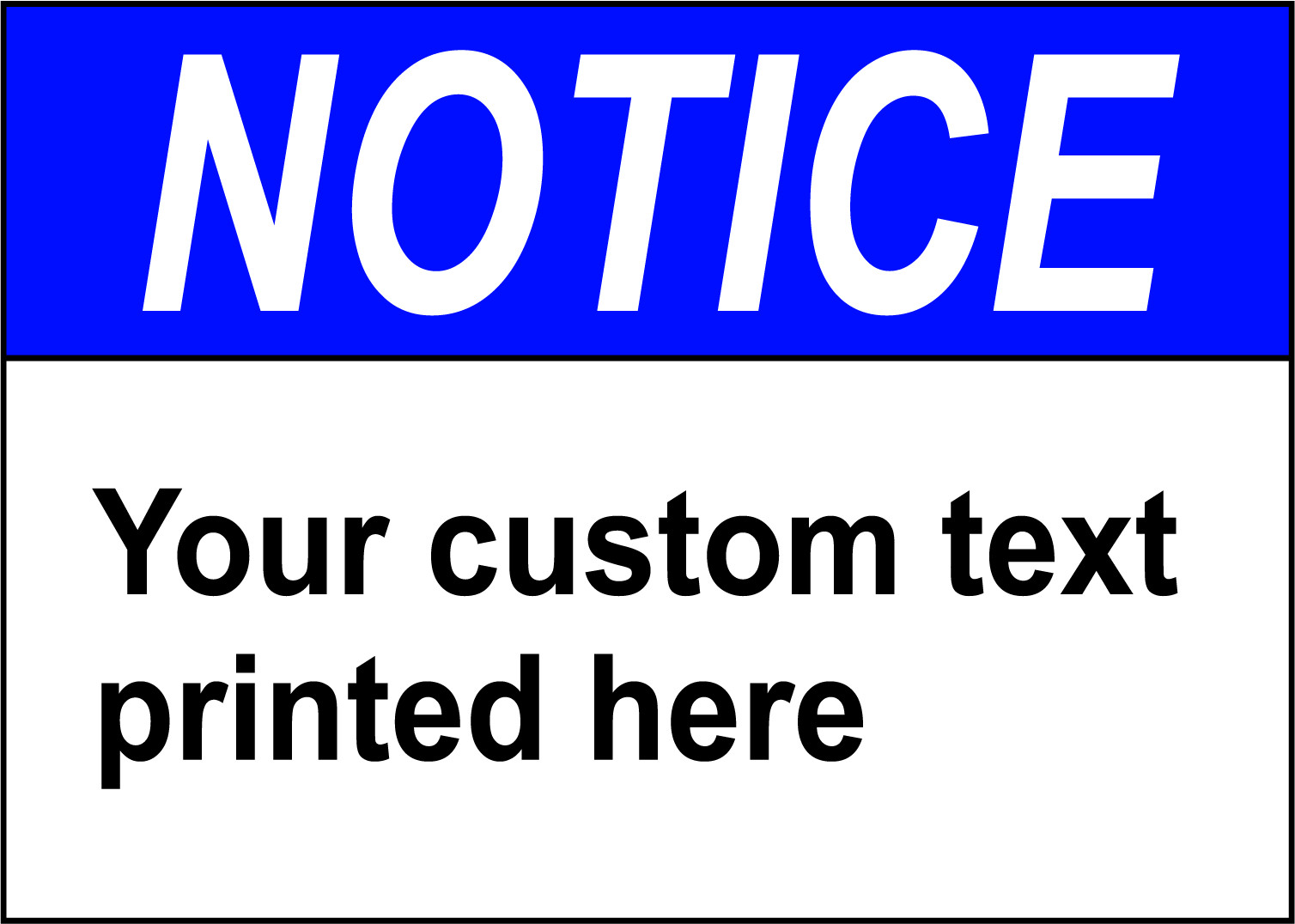 NOTICE YOUR CUSTOM TEXT PRINTED HERE | Adhesive Vinyl Sign Decal