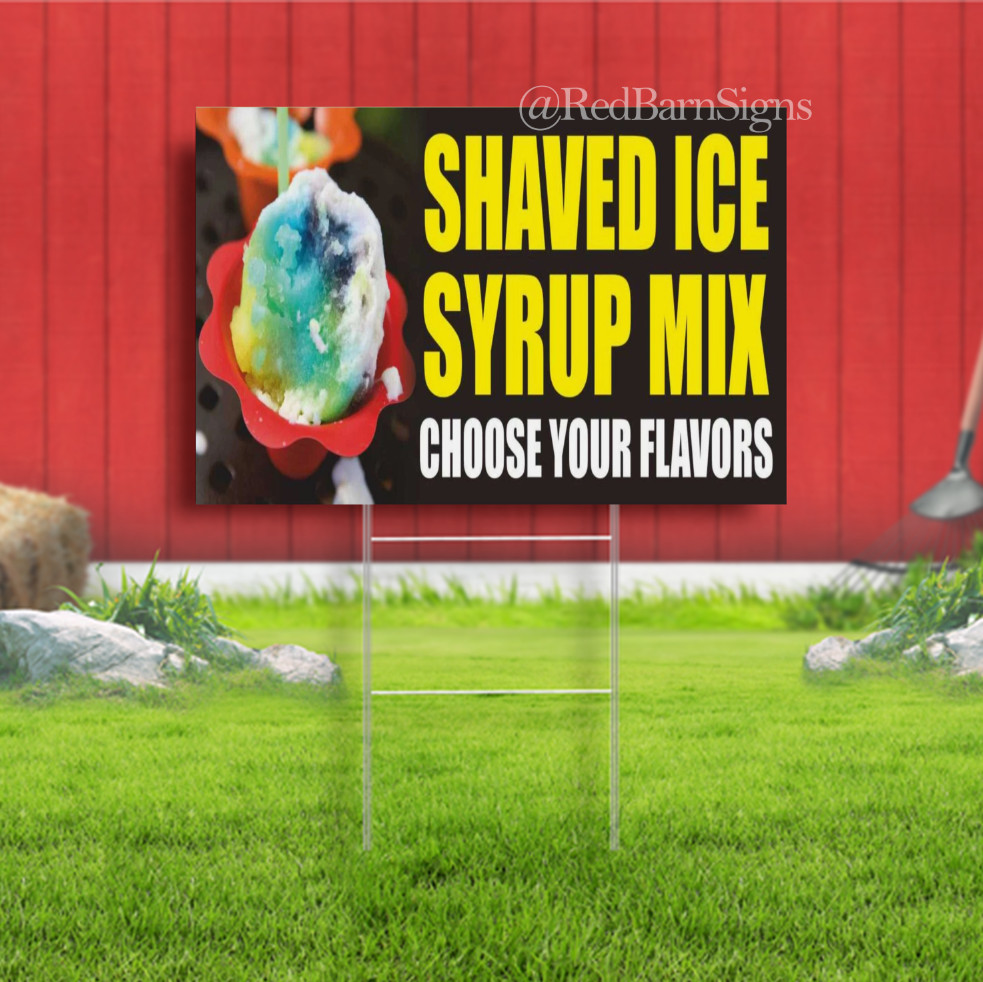 SHAVED ICE Syrup Mix Snow Cone Frozen Flavor Indoor Outdoor Yard Sign with metal