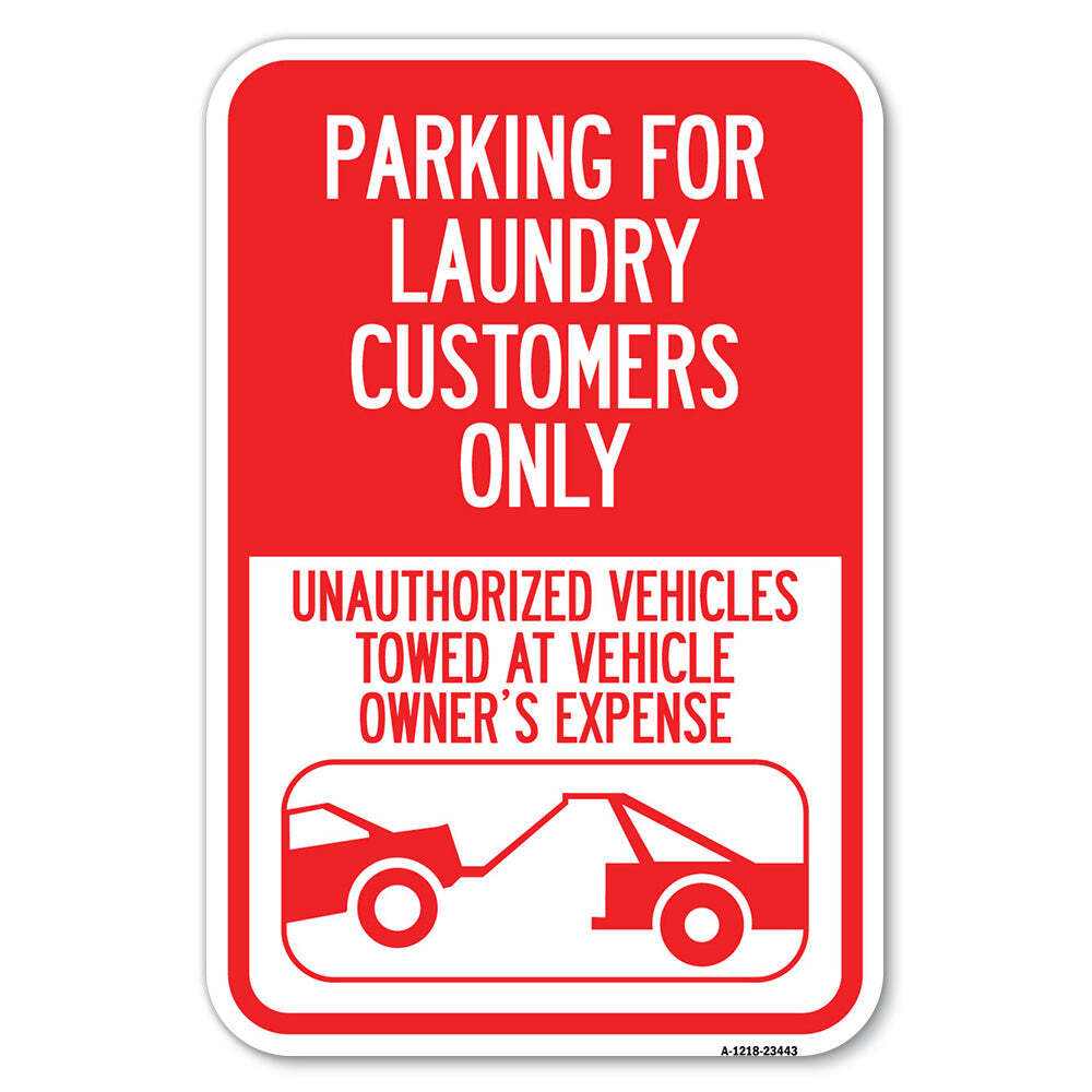 Parking for Laundry Customers Only – Unauthoriz Heavy Gauge Metal Parking Sign