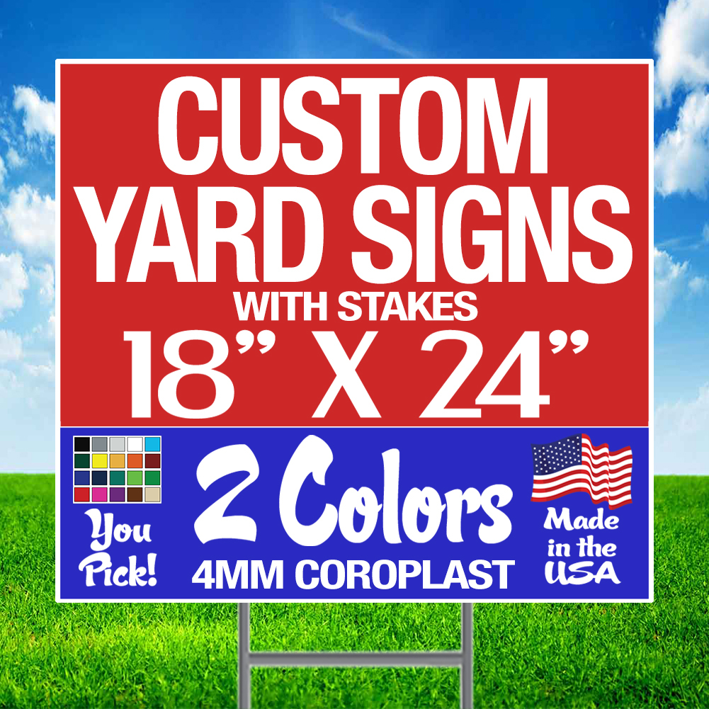 200 18×24 Two-Color Yard Signs Custom 2-Sided + Stakes