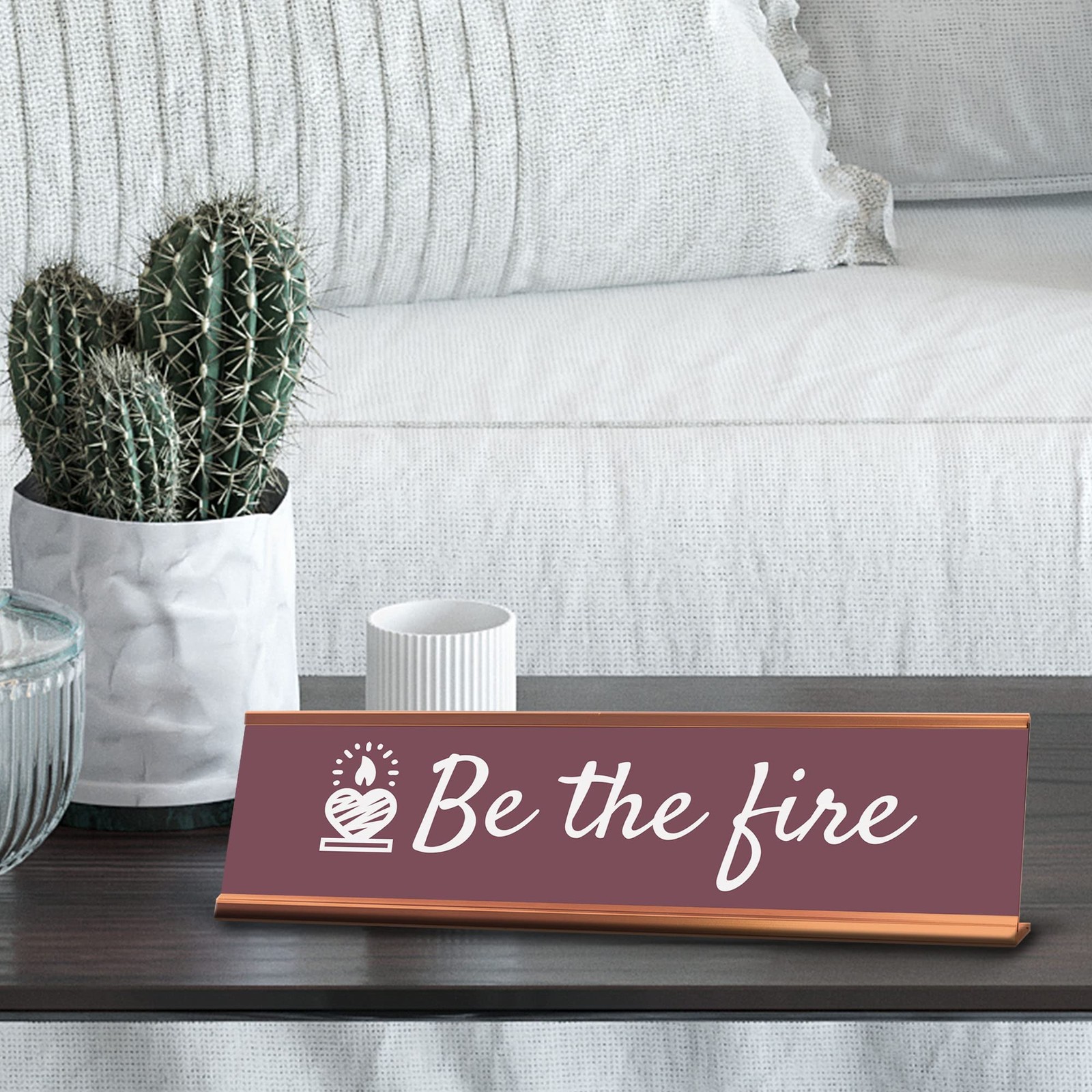 Signs ByLITA Be the Fire, Gold Frame Desk Sign (2×8)