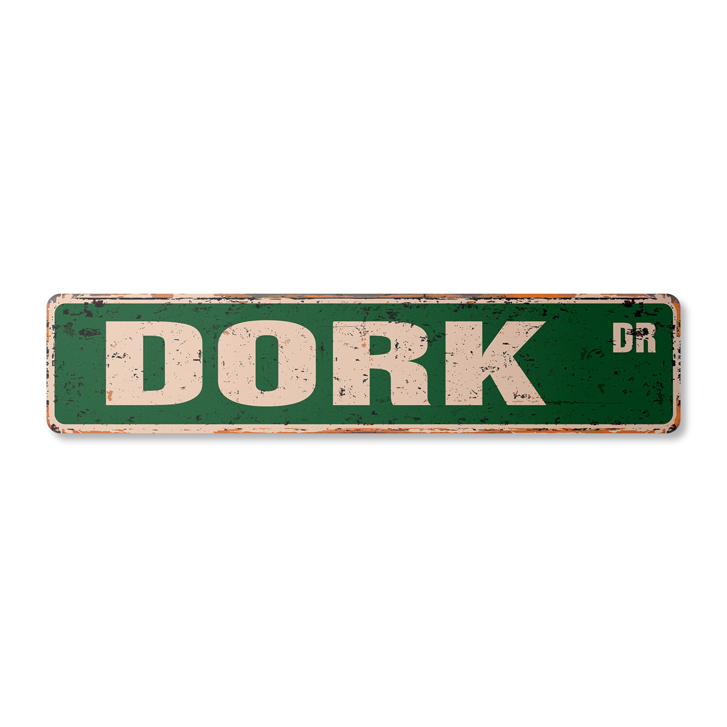 DORK Vintage Street Sign Metal Plastic stupid inept nerd geek silly
