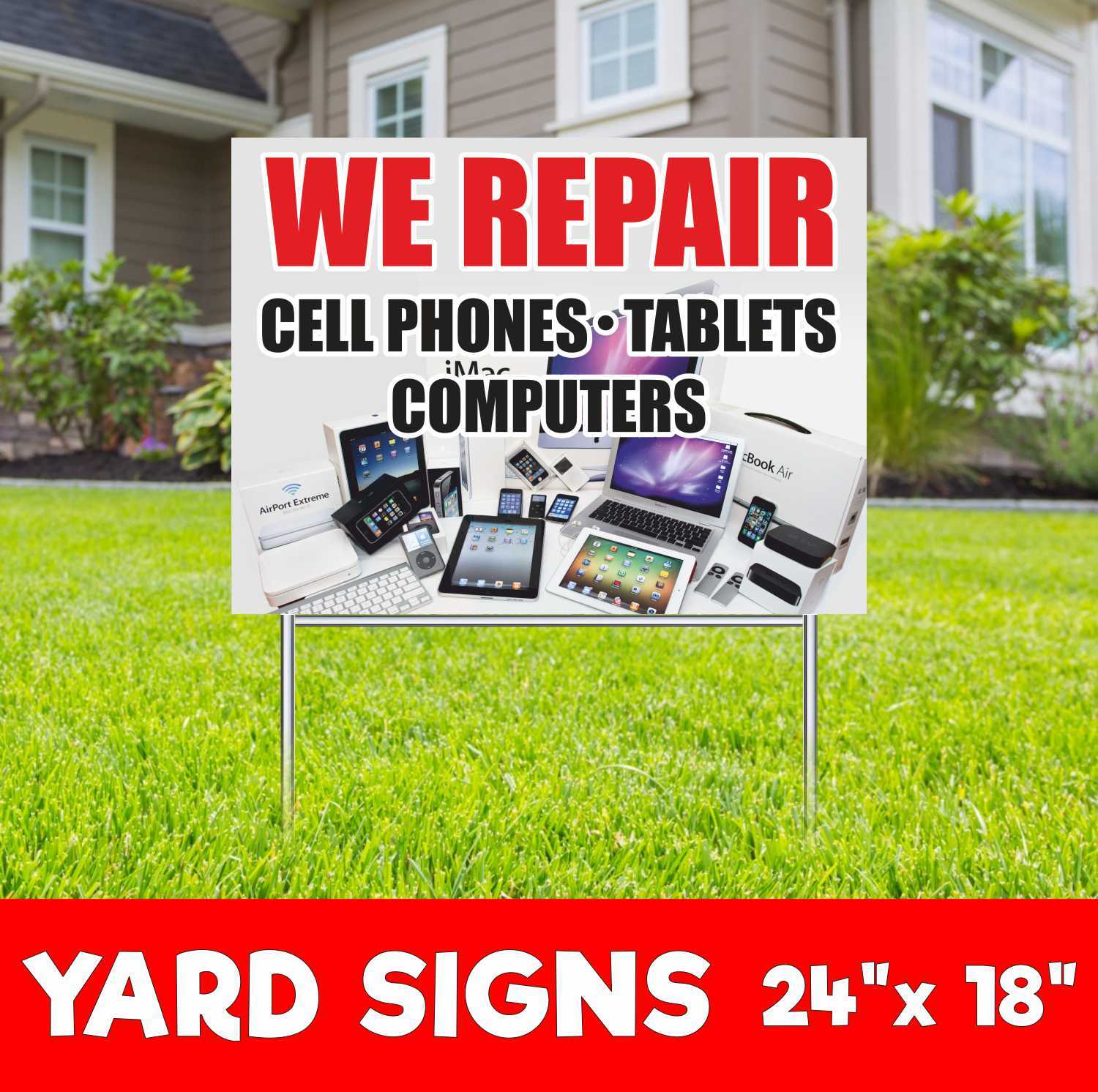 WE REPAIR CELL PHONES TABLETS COMPUTER Yard Sign Corrugate Plastic with H-Stakes