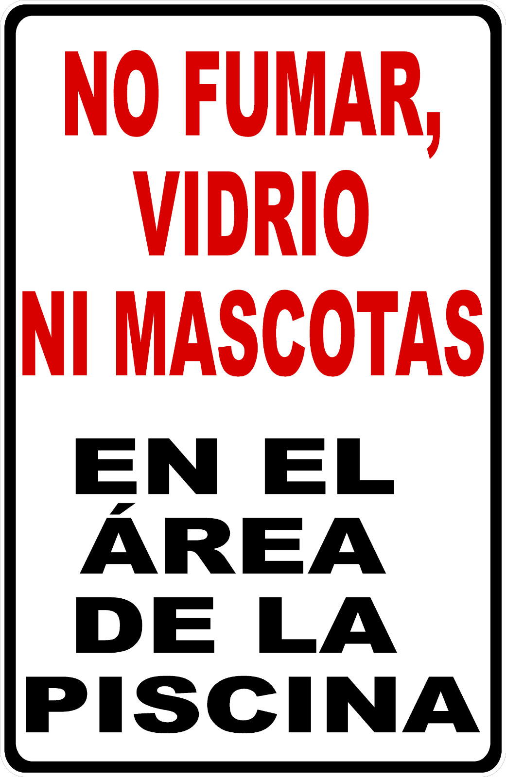 Spanish No Glass, No Smoking, No Pets in Pool Area Sign. Size Options