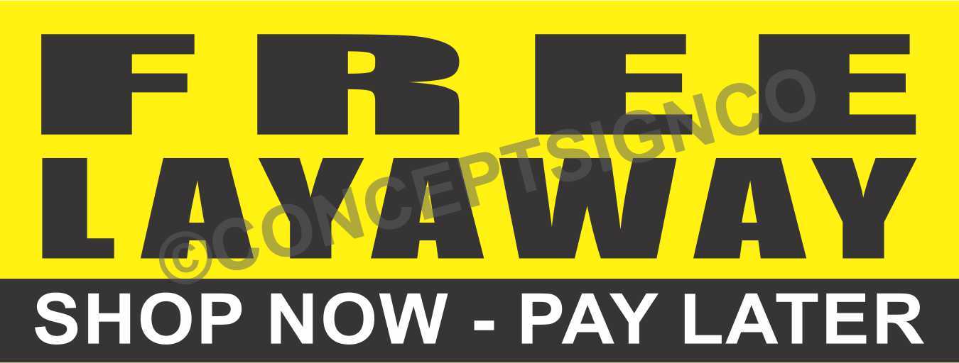 4&rsquo;X10&prime; FREE LAYAWAY BANNER Outdoor Sign XL Shop Now Pay Later Buy Plan Available