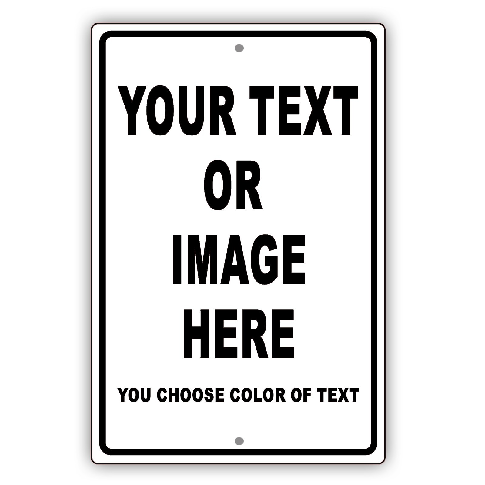 Personalized Your Own Choice Words Or Image Custom Designs Aluminum Metal Sign