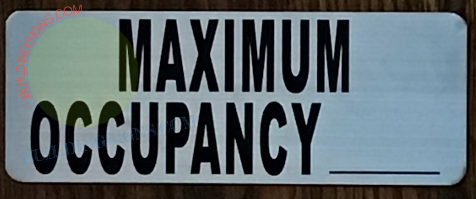 MAXIMUM OCCUPANCY SIGN (3X8, BRUSH SILVER, ALUMINUM)-REF24-1027