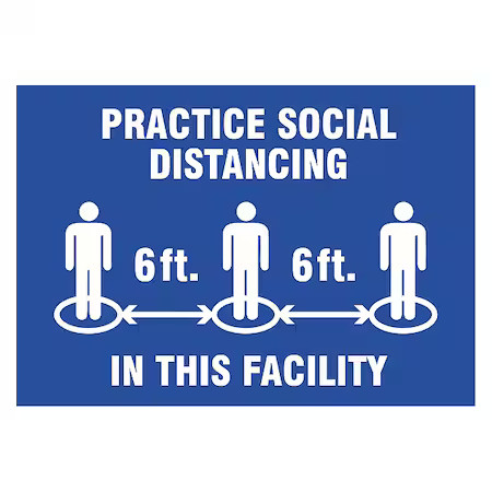 Practice Social Distancing Sign, 10&Prime; W X 7&Prime; H, English, Vinyl, Blue, B517-710-V