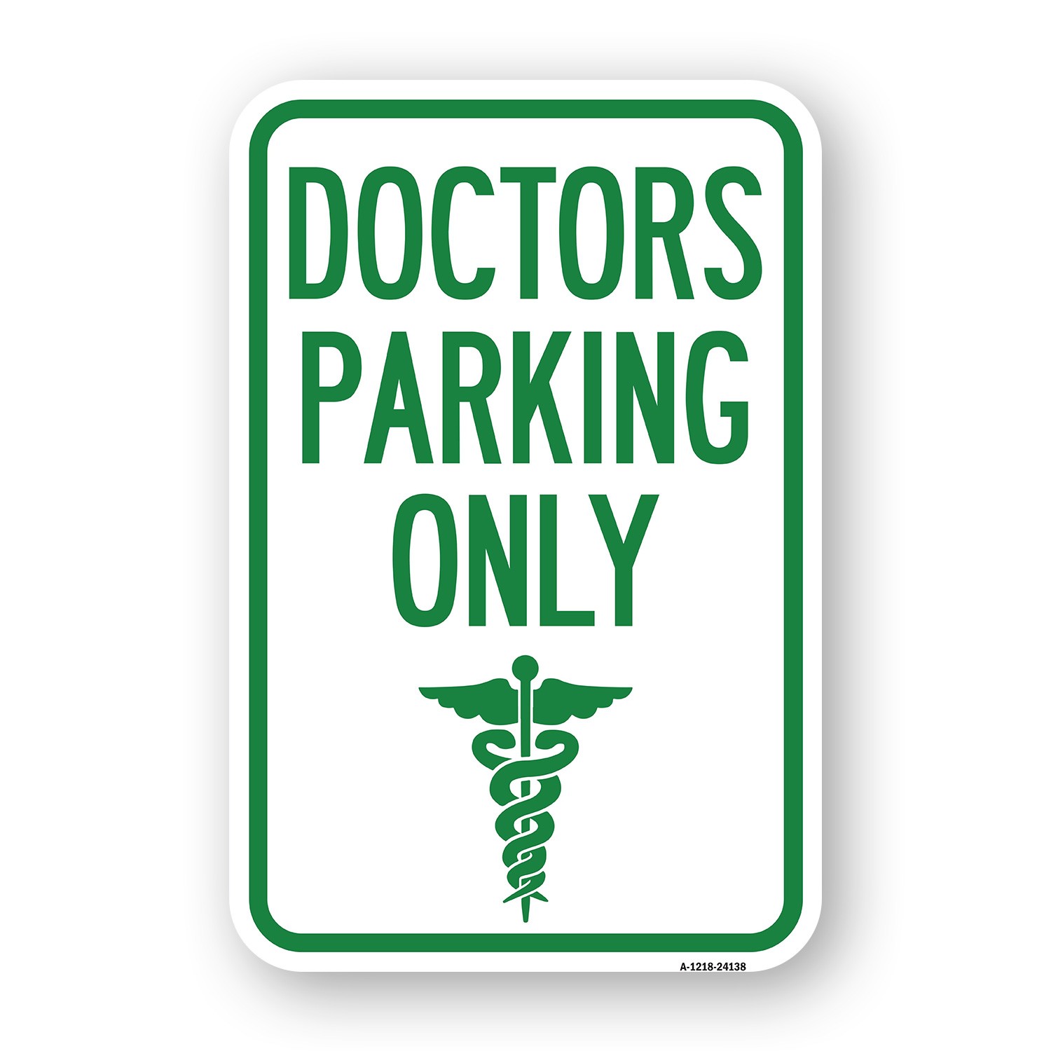 Doctor Parking Only Heavy Gauge Aluminum Parking Sign Rust Proof