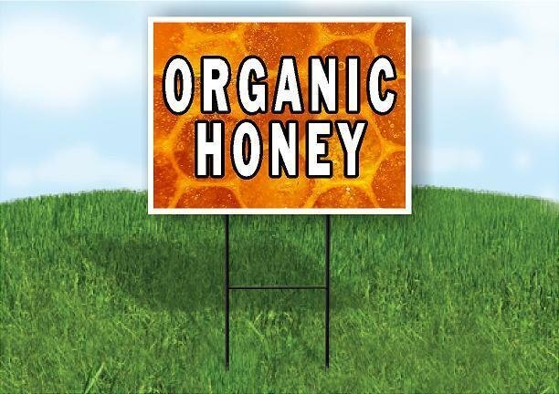 ORGANIC HONEY Plastic Yard Sign ROAD SIGN with Stand