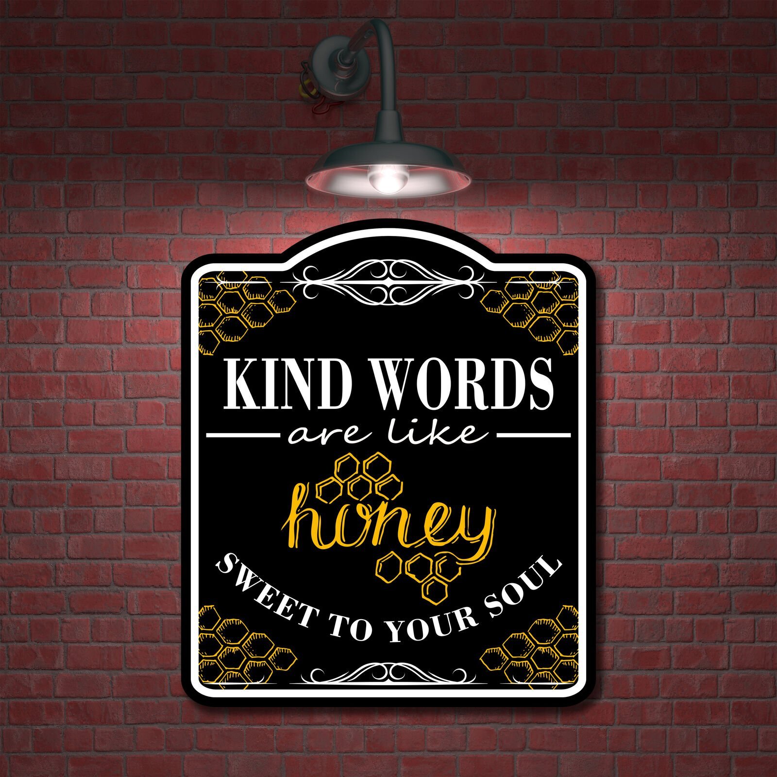Kind Words Are Like Honey Sweet To Your Soul BLACK Aluminum Composite Sign