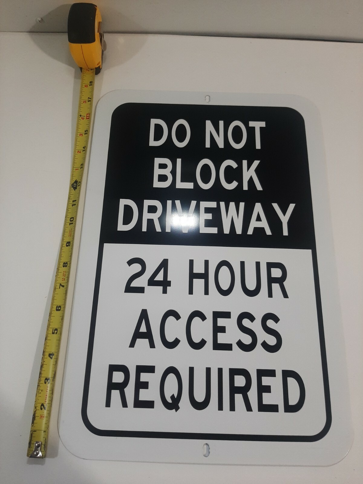 New Do Not Block Driveway 24 Access Hour Access Required 12in x18in Metal Sign