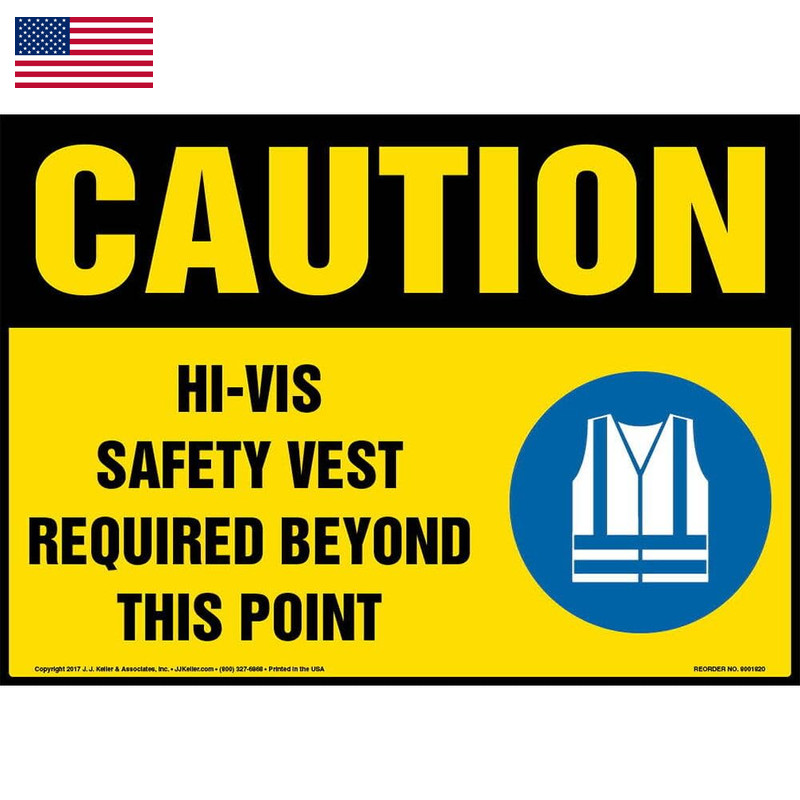 J. J. Keller & Associates, Inc. Caution Hi-Vis Safety Vest Required Beyond This