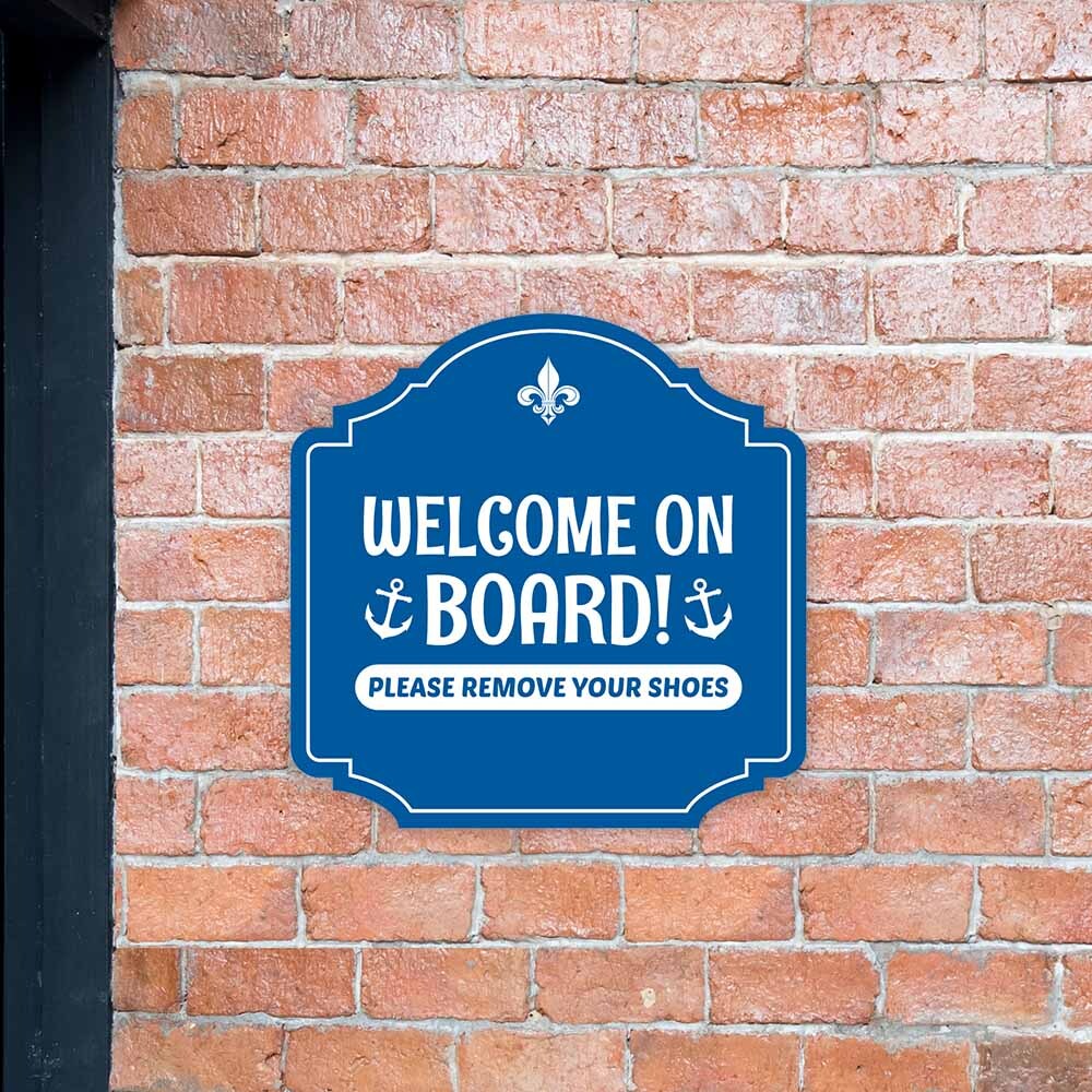 Heritage Plus Welcome On Board! Please Remove Your Shoes Wall or Door Sign