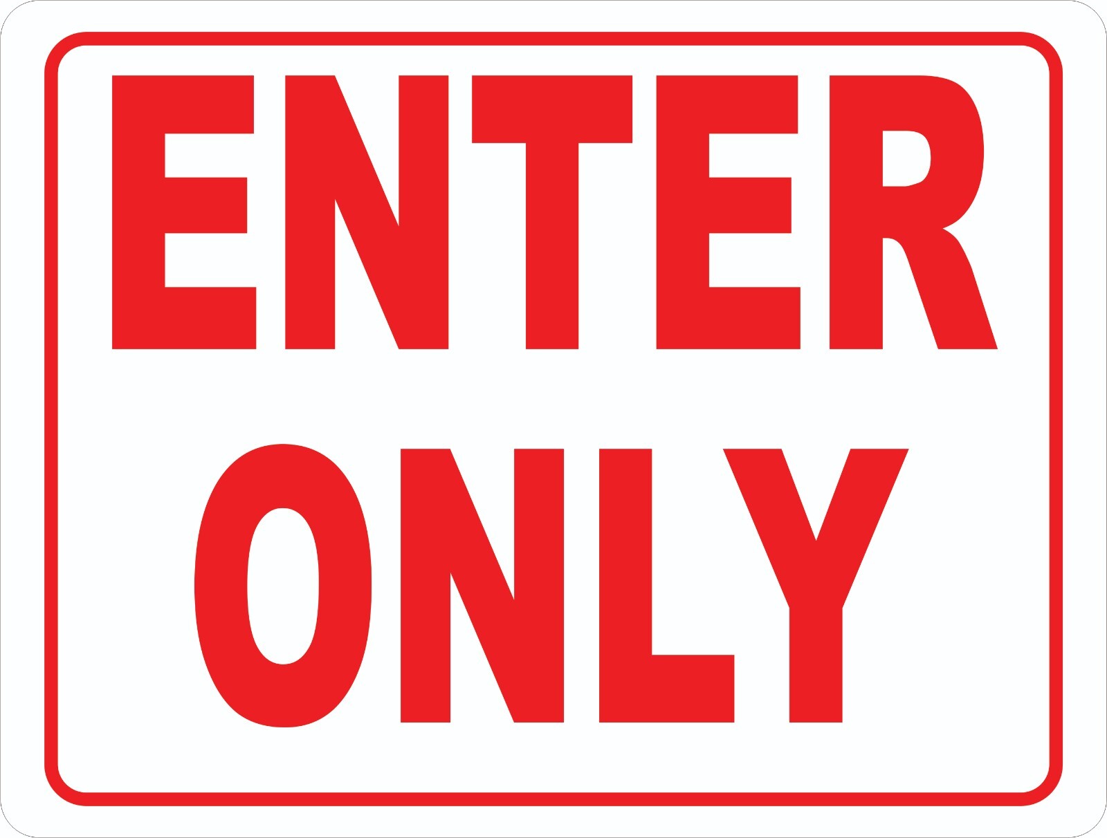 Enter Only Sign. Size Options.
