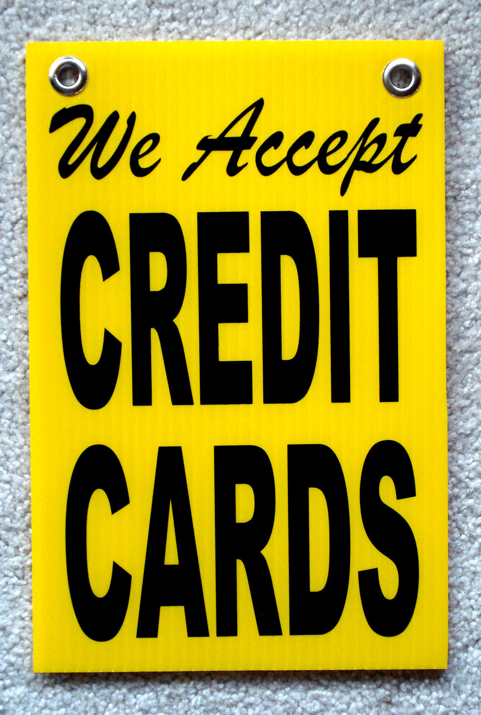 WE ACCEPT CREDIT CARDS Coroplast SIGNS with Grommets 8&Prime;x12&Prime;