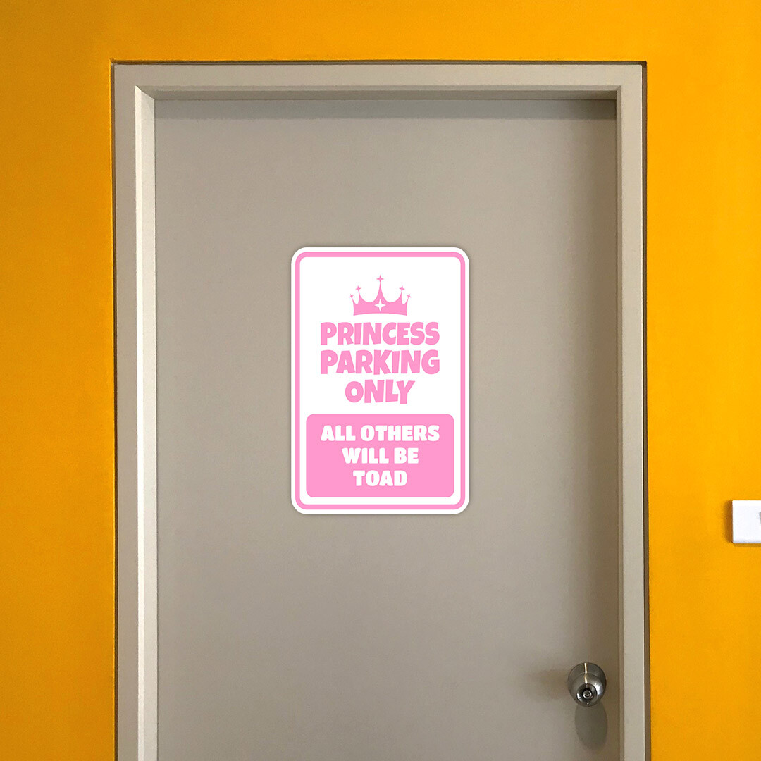 Portrait Round Plus Princess Parking Only All Others Will Be Toad Wall/Door Sign