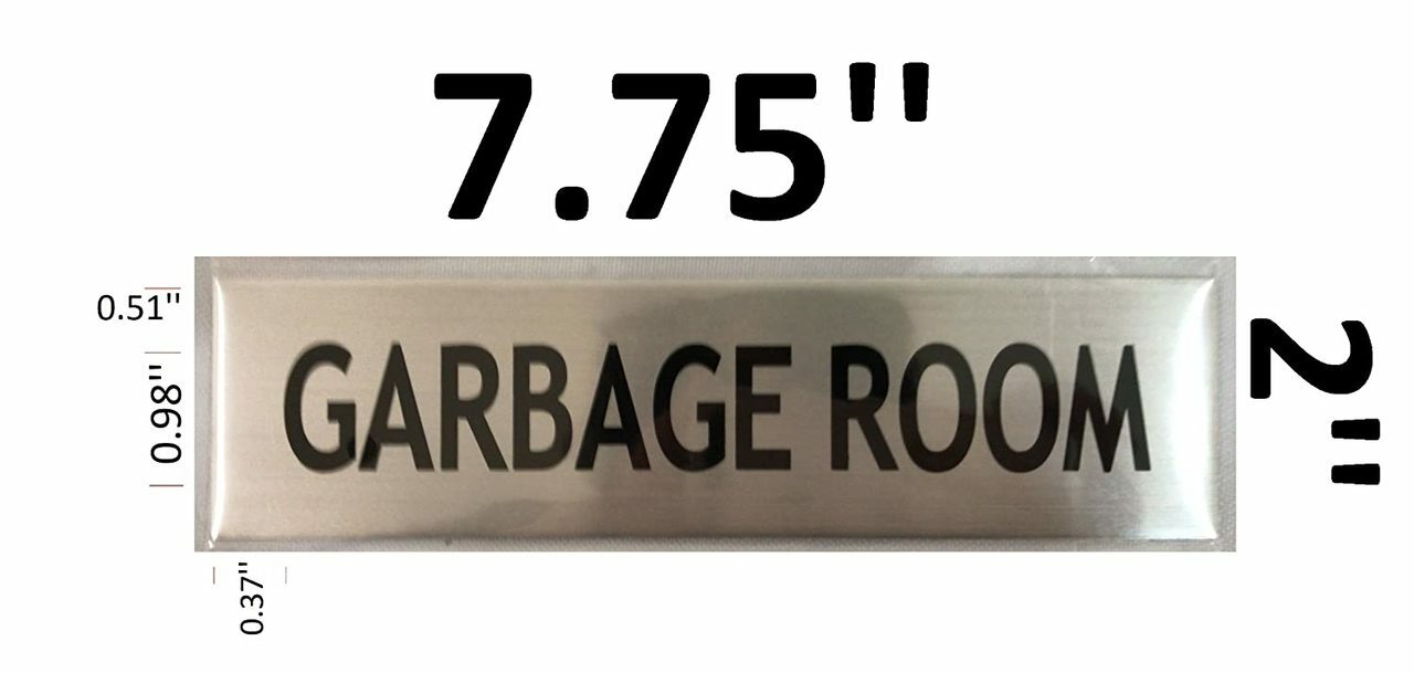 GARBAGE ROOM SIGN -BRUSHED ALUMINUM (2 X 7.75)-REF24-1027