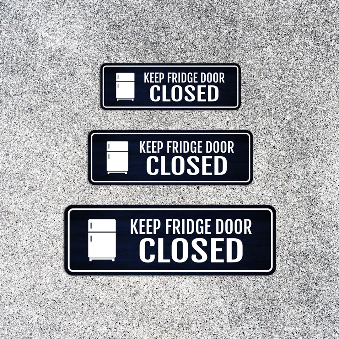 Standard Plus Keep Fridge Door Closed Wall or Door Sign | Home Decor