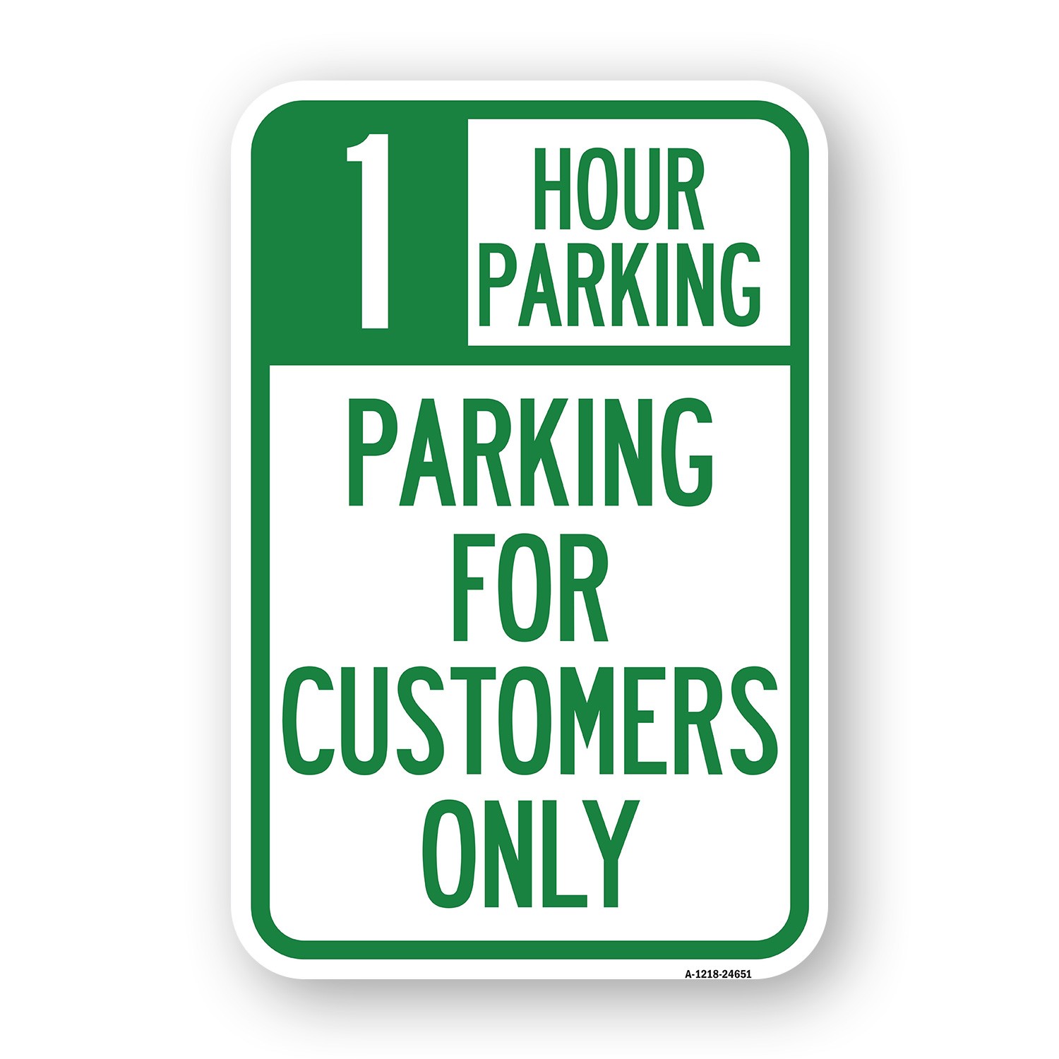 1 Hour Parking – Parking for Customers Only Heavy Gauge Aluminum Parking Sign