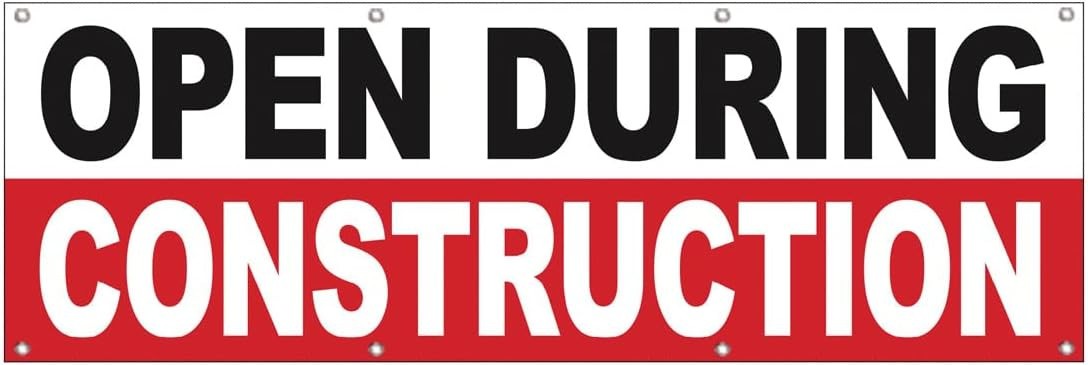2×6 Ft OPEN DURING CONSTRUCTION Banner Sign Polyester Fabric Sign wrb