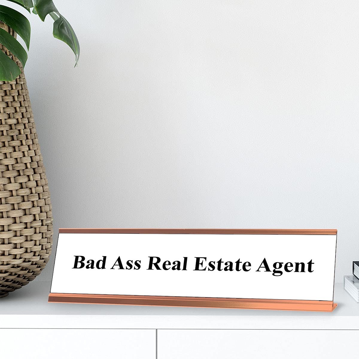Bad Ass Real Estate Agent, White and Rose Gold Office Gift Desk Sign (2 x 8&Prime;)