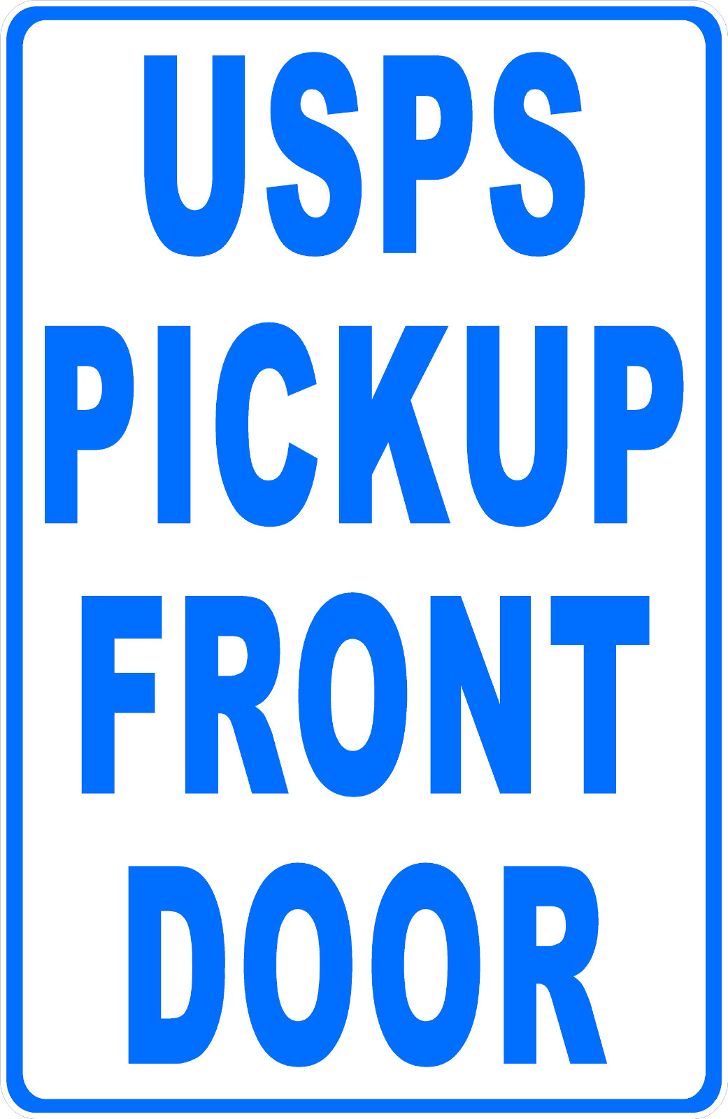 USPS Pickup Front Door Sign. Size Options