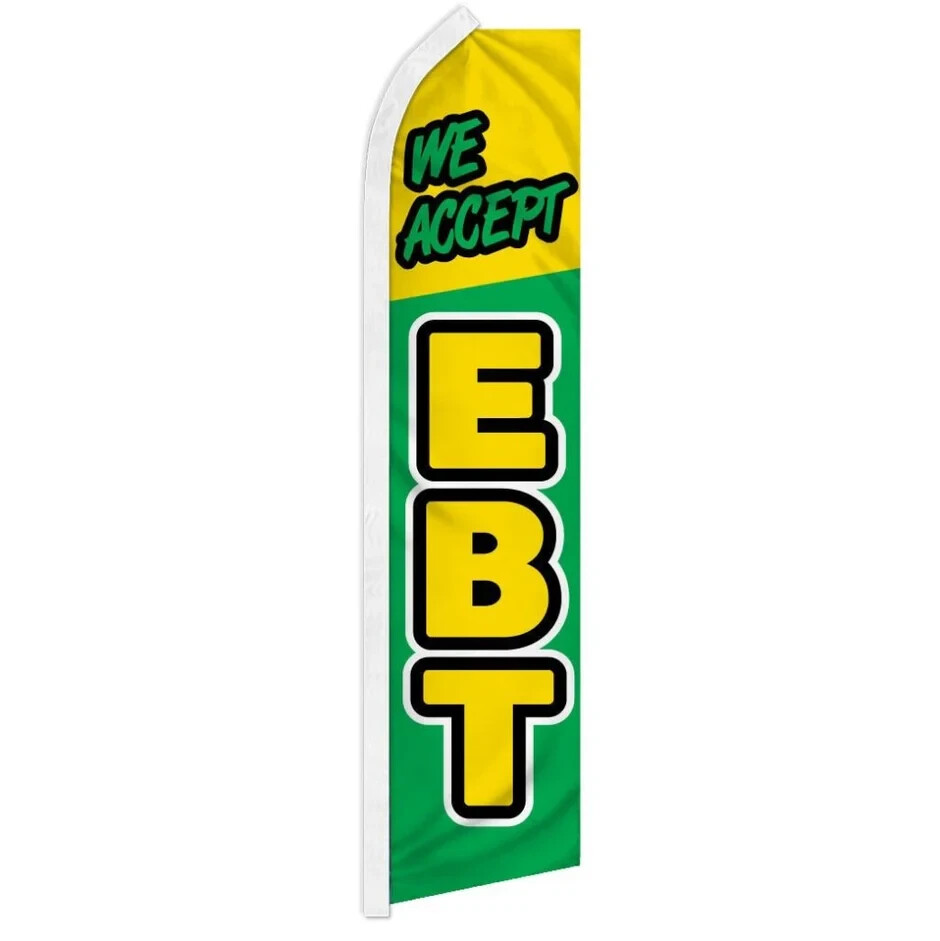 We Accept EBT Swooper Flutter Feather Advertising Grocery Market EBT Banner Flag