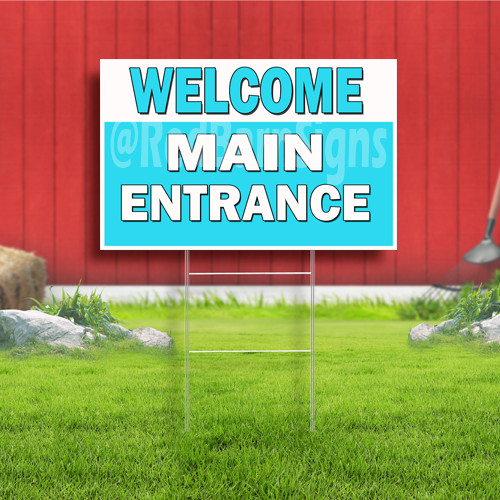 Welcome Main Entrance Coroplast Yard Sign Plastic Indoor Outdoor FREE SHIPPING
