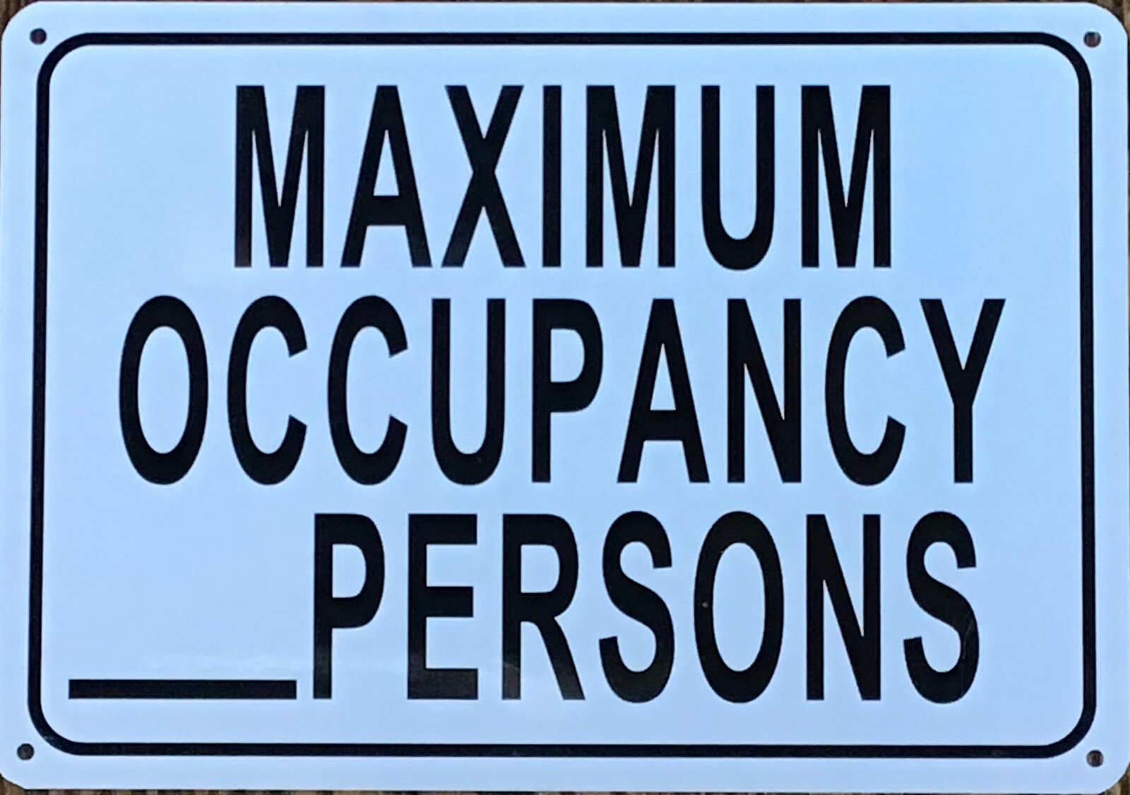 MAXIMUM OCCUPANCY PERSONS SIGN (7X10 WHITE, ALUMINUM)