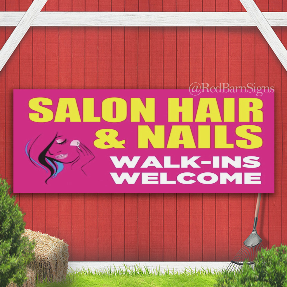 Salon Hair & Nails Walk-Ins Welcome Indoor Outdoor Banner Sign with grommets