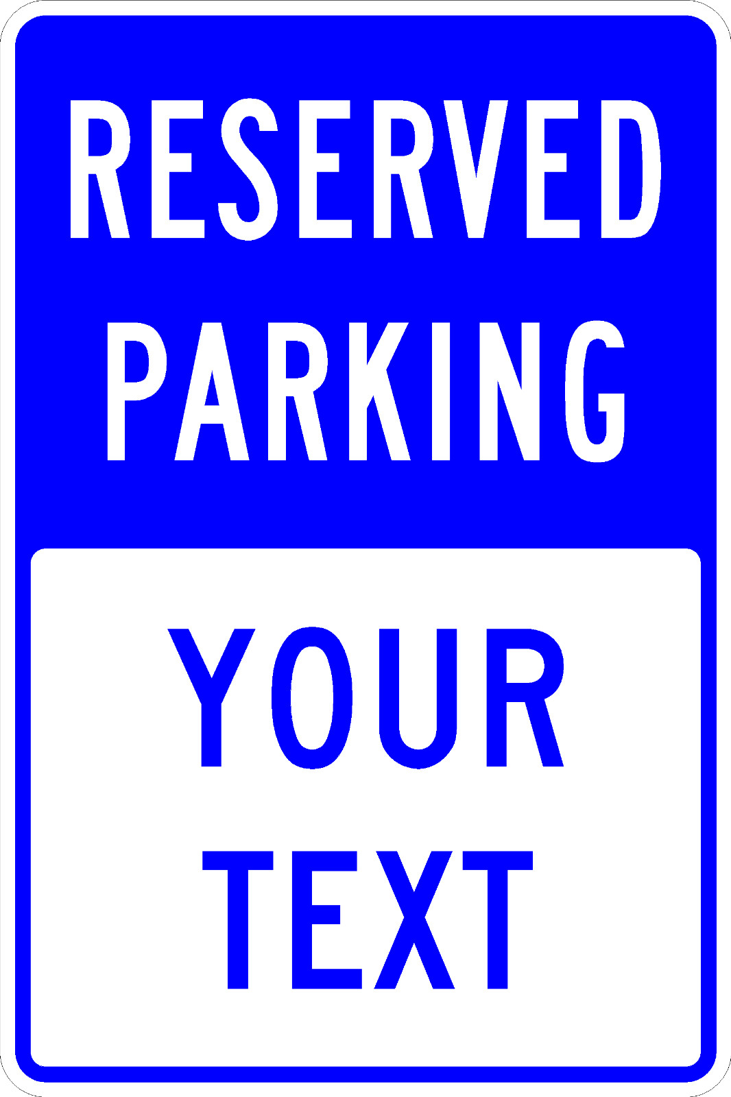 Reserved Parking Custom Sign 12×18 By SSMG