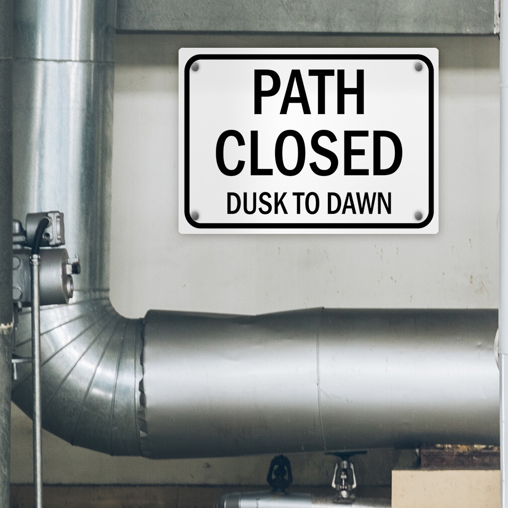 Horizontal Metal Sign Path Closed Dusk Dawn Road Weatherproof Street Signage