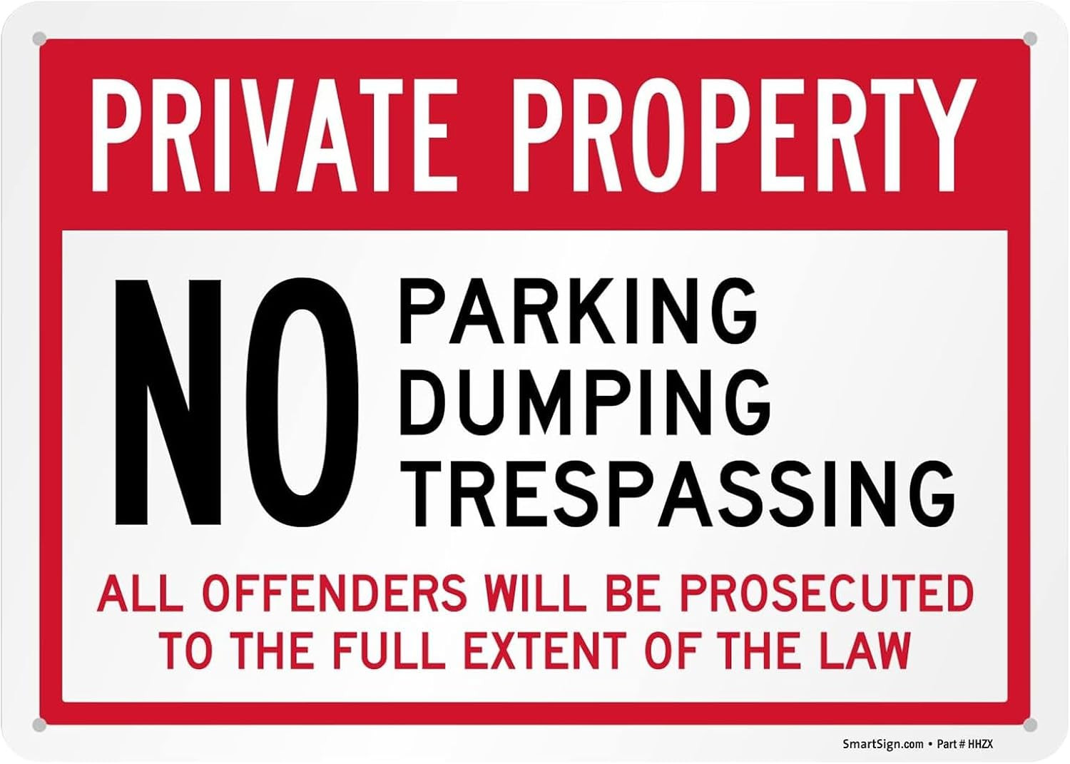 « Private Property – No Parking, Dumping, Trespassing, All Offenders