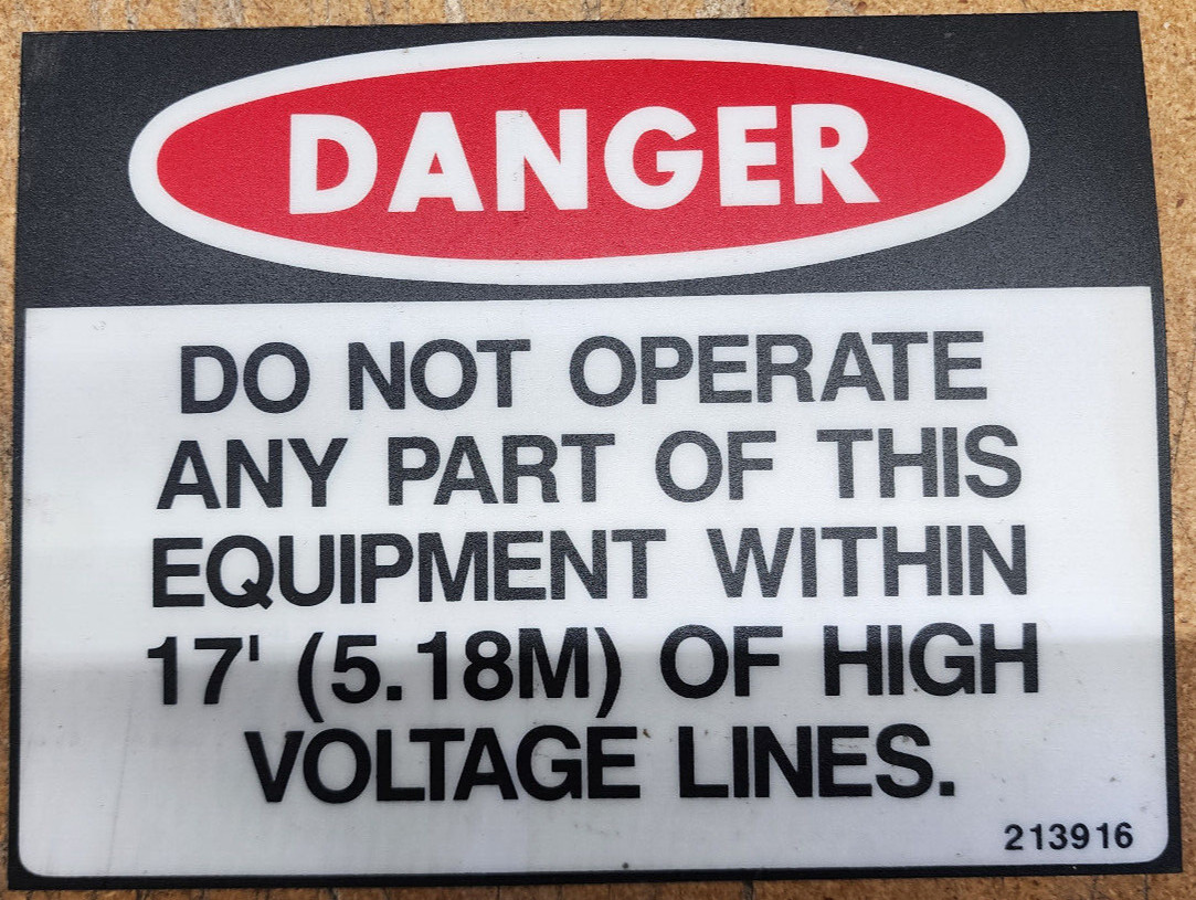 8&Prime;X6&Prime; DO NOT OPERATE WITHIN 17&prime; OF HIGH VOLTAGE LINES 213916 STICKER