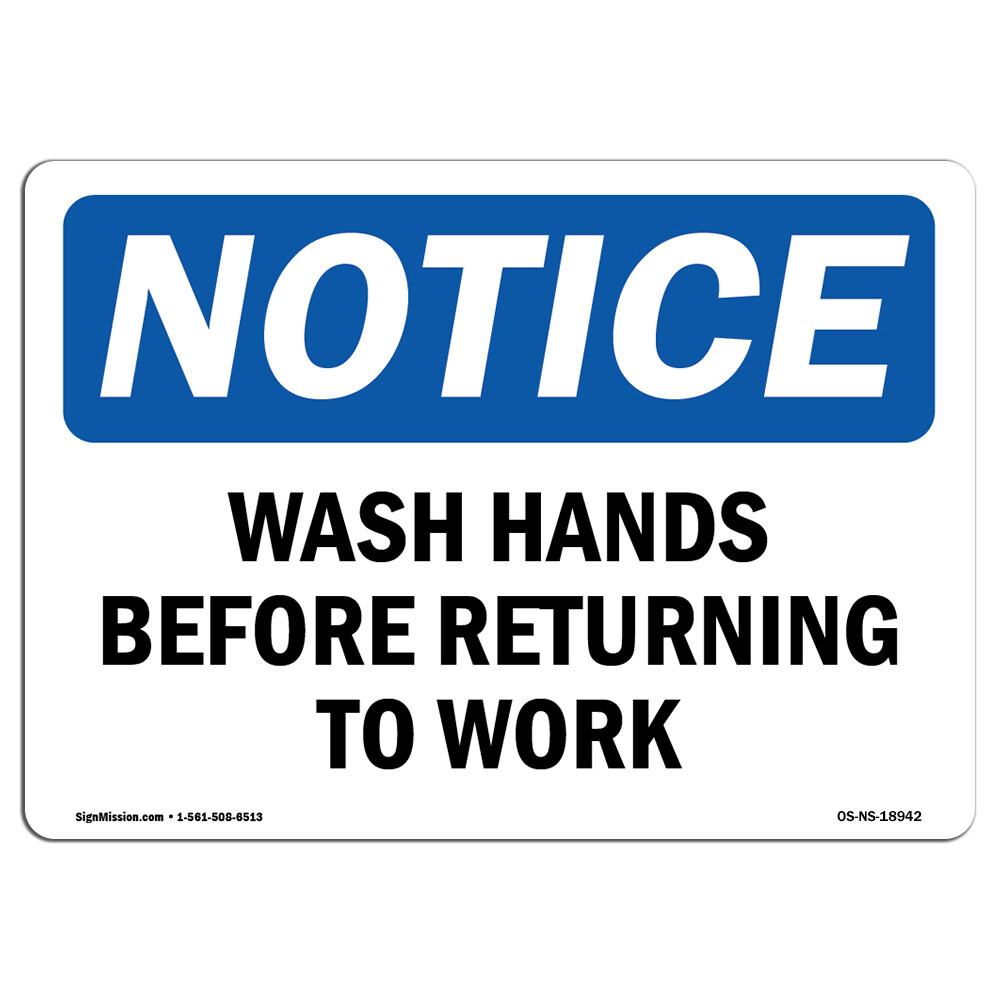 Wash Hands Before Returning To Work OSHA Notice Sign Metal Plastic Decal