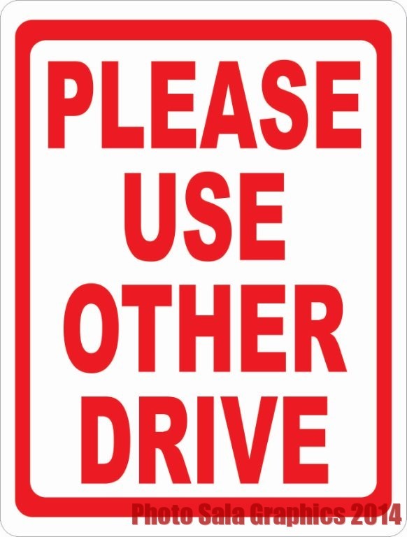 Please Use Other Drive Sign. 12×18 Metal. Inform Vehicles of Proper Driveway