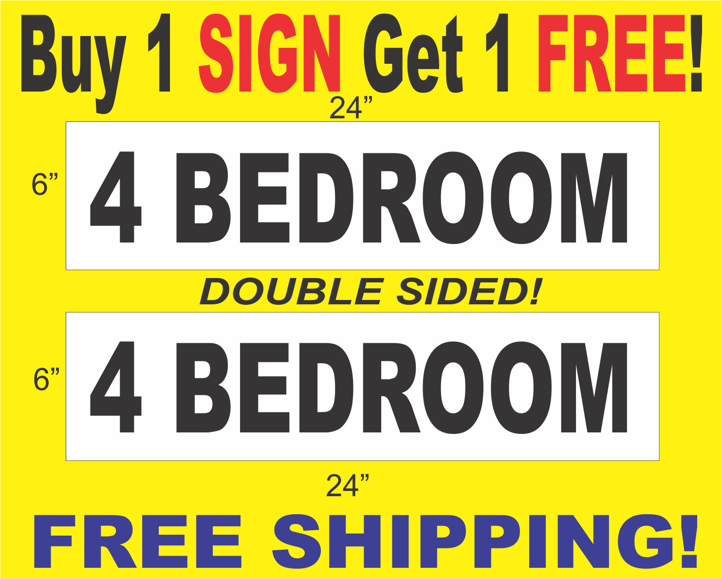 4 BEDROOM Black & White 6&Prime;x24&Prime; 2 Sided REAL ESTATE RIDER SIGNS Buy 1 Get 1 FREE
