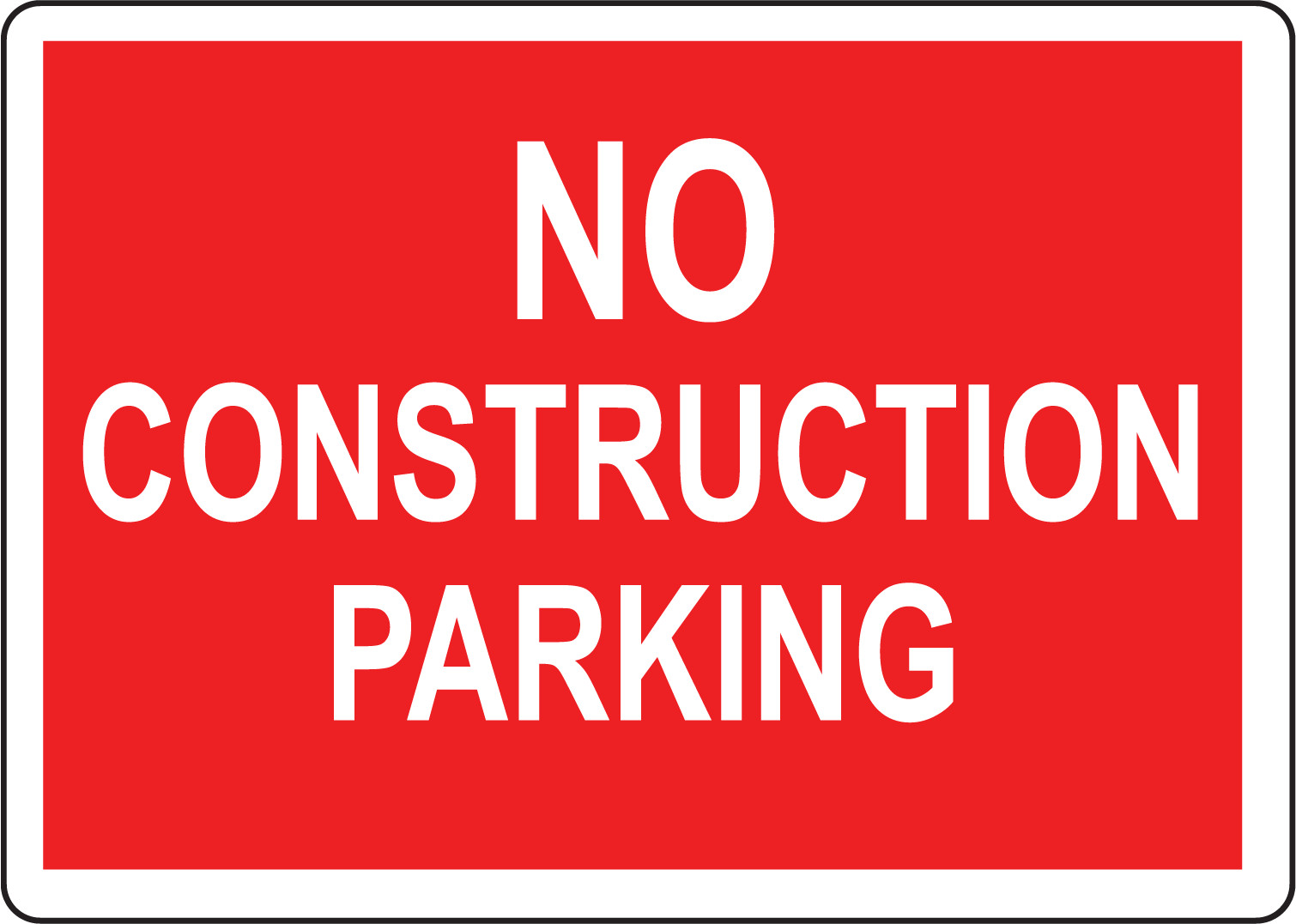 NO CONSTRUCTION PARKING | Adhesive Vinyl Sign Decal
