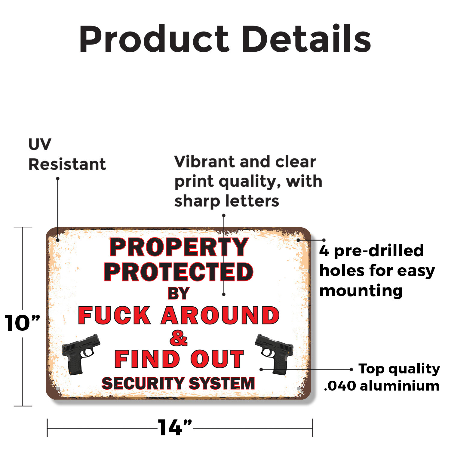 Property Protected by F Around and Find Out Novelty Sign Fun Gift Weatherproof