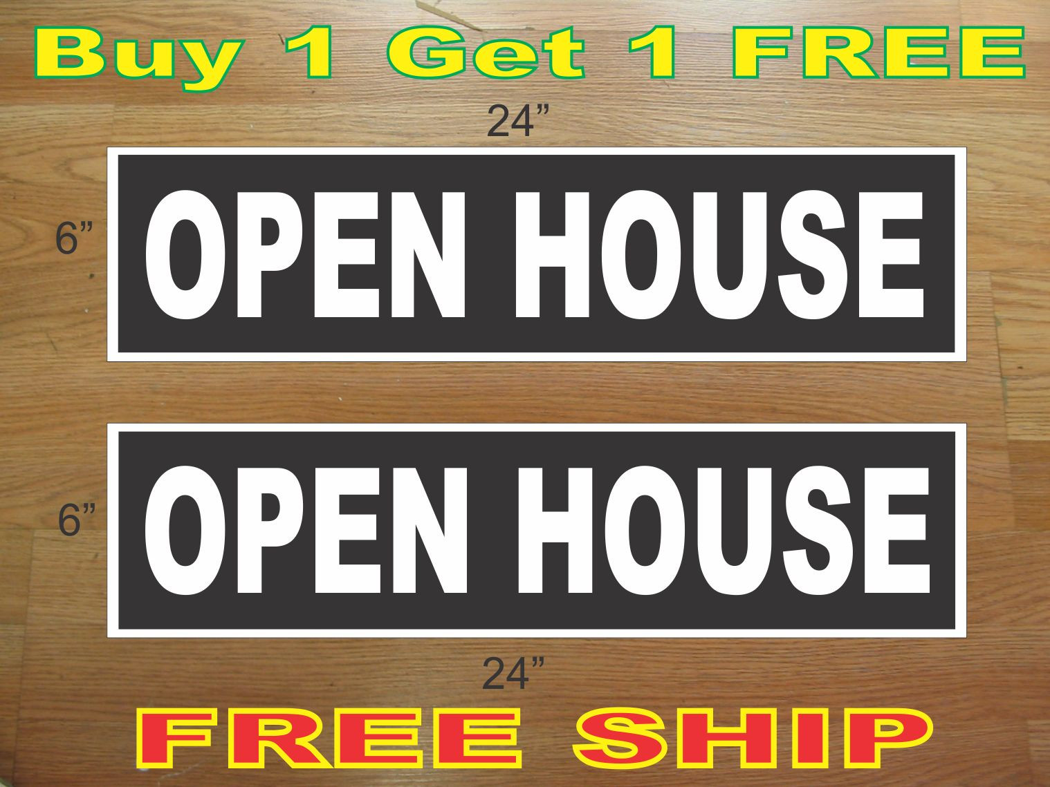 White on Black OPEN HOUSE 6&Prime;x24&Prime; REAL ESTATE RIDER SIGNS Buy 1 Get 1 FREE