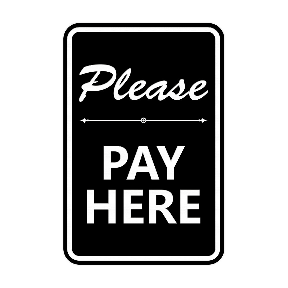 Signs ByLITA Portrait Round Please Pay Here Sign (Black) – Small 4×6&Prime;