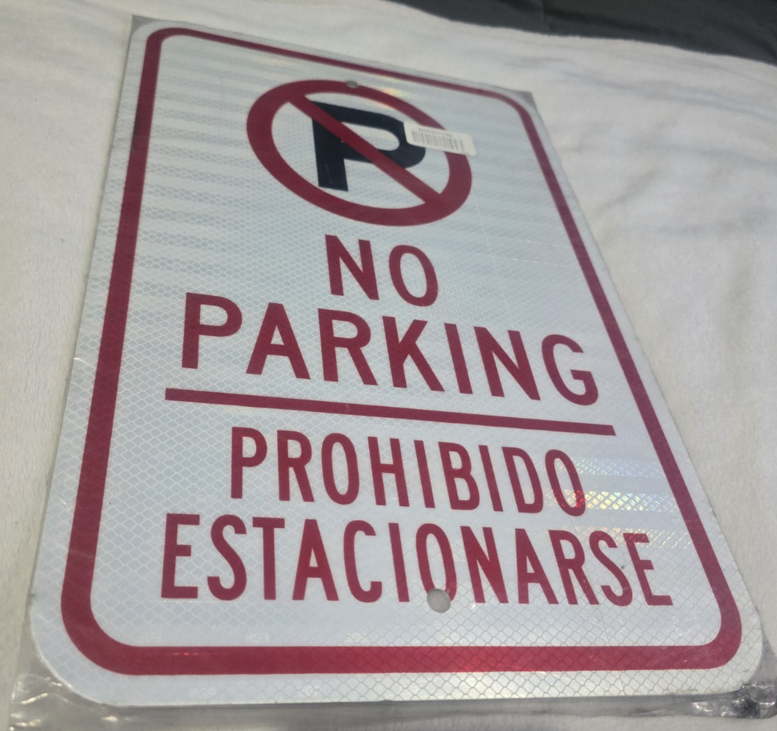 New Commercial Metal Sign Bilingual « No Parking » « Prohibido Estacionars 18×12 in