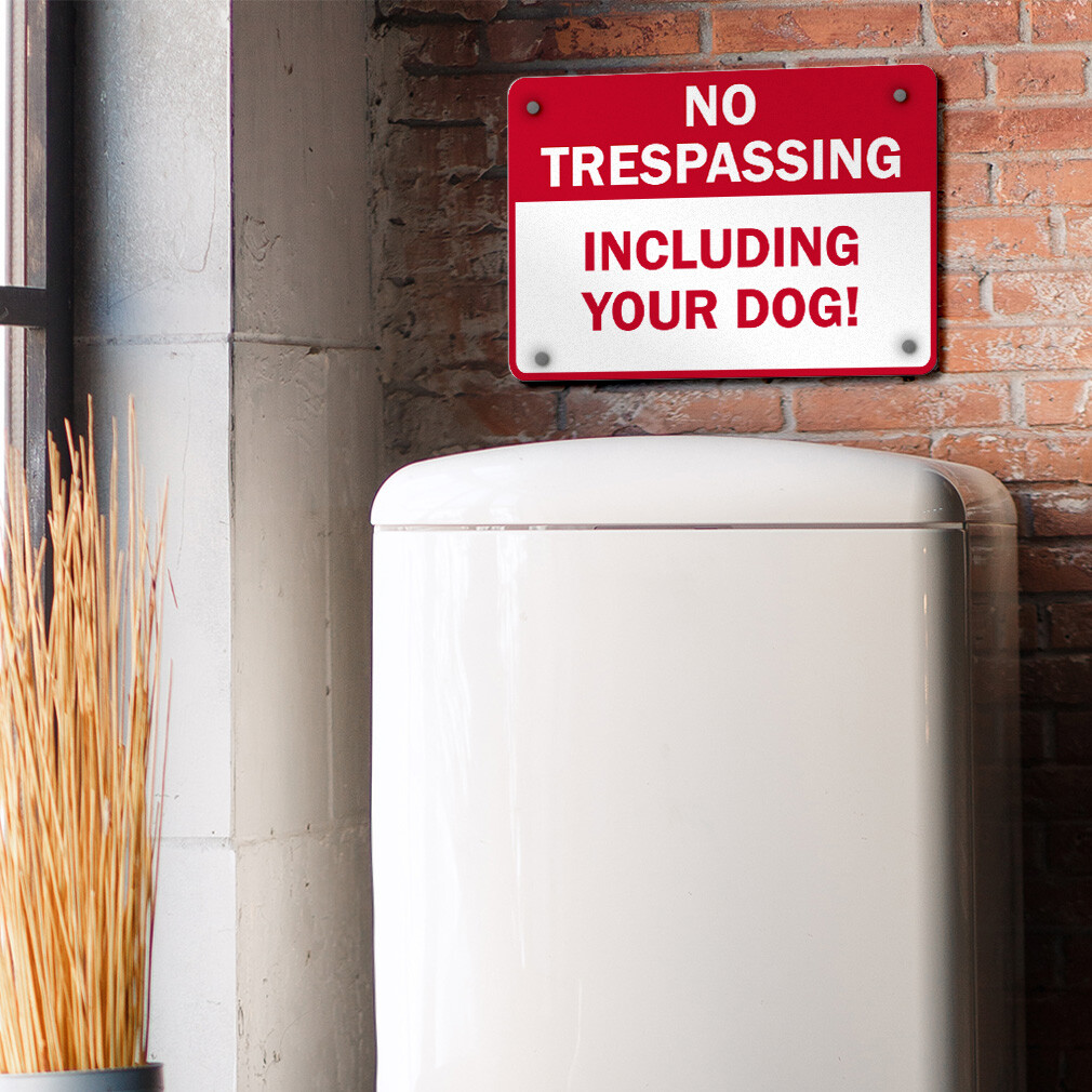 Aluminum Horizontal Metal Sign No Trespassing Including Your Dog Pet Animal