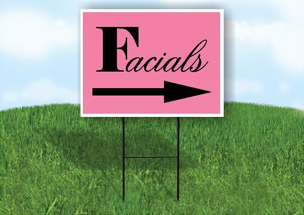 FACIALS PINK RIGHT ARROW Yard Sign Road w Stand LAWN Single sided
